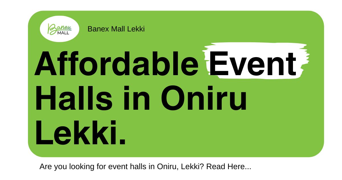 Top 4 Affordable Event Halls in Oniru, Lekki — Banex Mall Venue Guide